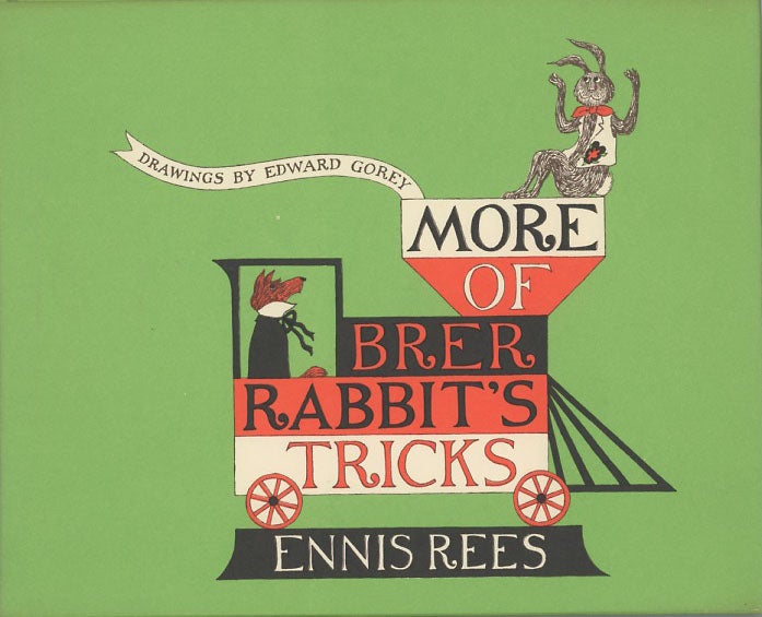Item #SKB-10952 More of Brer Rabbit's Tricks. Edward GOREY, Ennis REES.