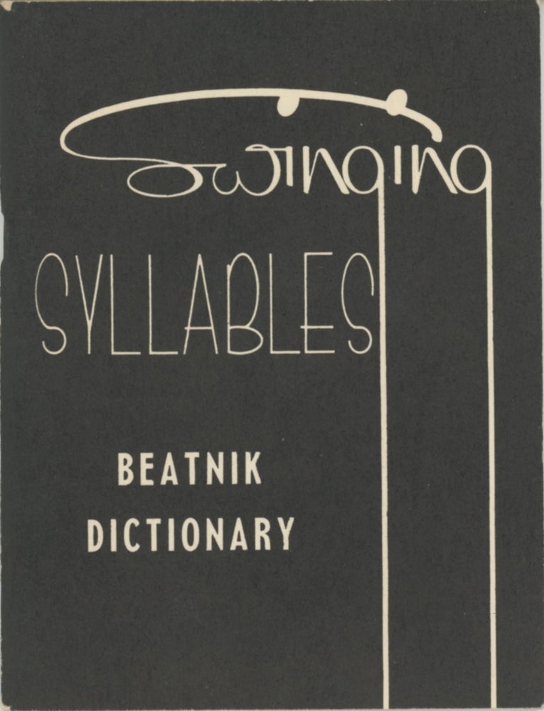 Item #SKB-13993 Swinging Syllables: Beatnik Dictionary. Thomas C. KIMBROUGH.