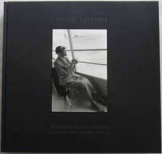 Item #SKB-14496 Time of Change: Civil Rights Photographs 1961-1965. Bruce DAVIDSON