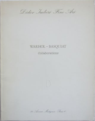 Item #SKB-16722 Warhol-Basquiat Collaborations. Jean-Michel BASQUIAT, Andy WARHOL