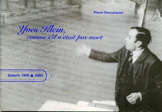 Item #SKB-16975 Yves Klein, comme s'il n'etait pas mort (Yves Klein as If He Were Not Dead). Yves...