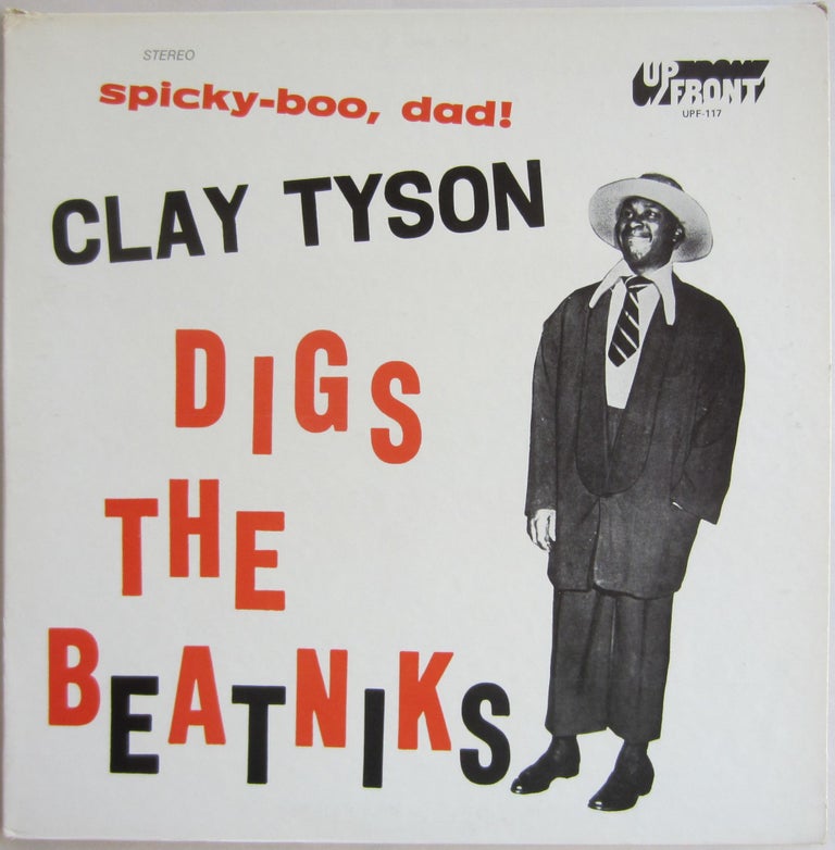 Item #SKB-17063 Clay Tyson Digs the Beatniks. Clay TYSON.