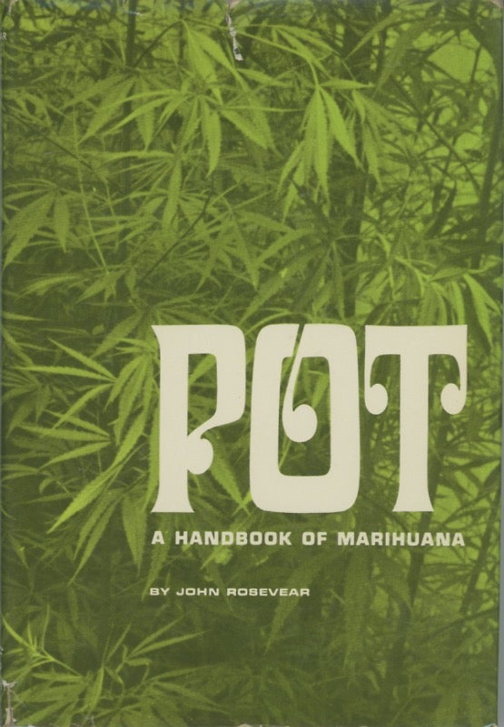 Item #SKB-1707 Pot: A Handbook of Marijuana. John ROSEVEAR.