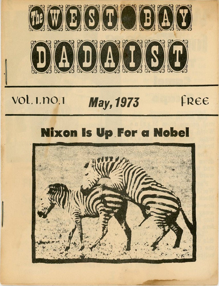 Item #SKB-17286 The West Bay Dadaist, Vol. 1, No. 1, May 1973. Charles CHICKADEL, a k. a. Arthur Cravan.