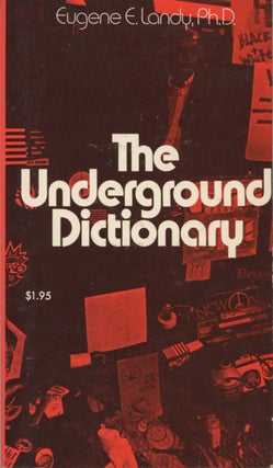 Item #SKB-17382 The Underground Dictionary. Eugene E. LANDY