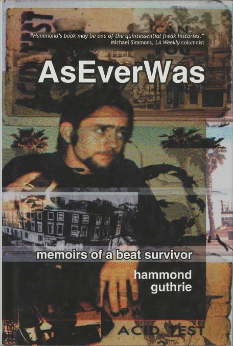Item #SKB-17401 AsEverWas: Memoirs of a Beat Survivor. Hammond GUTHRIE.