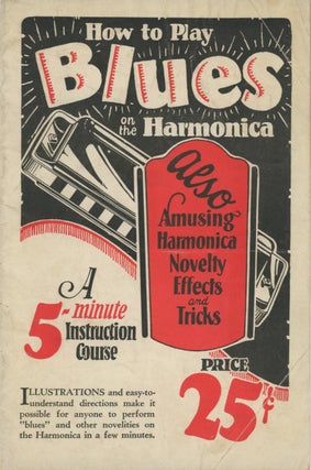 Item #SKB-17610 How to Play Blues Harmonica: Also Amusing Harmonica Novelty Effects and Tricks. The