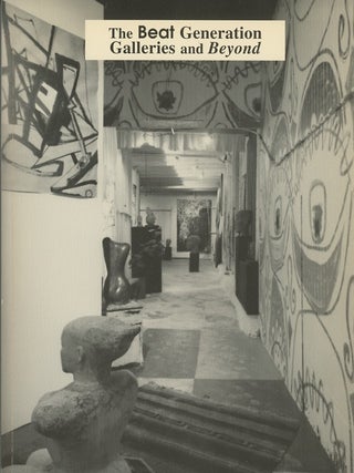 Item #SKB-17639 The Beat Generation Galleries and Beyond. John NATSOULAS