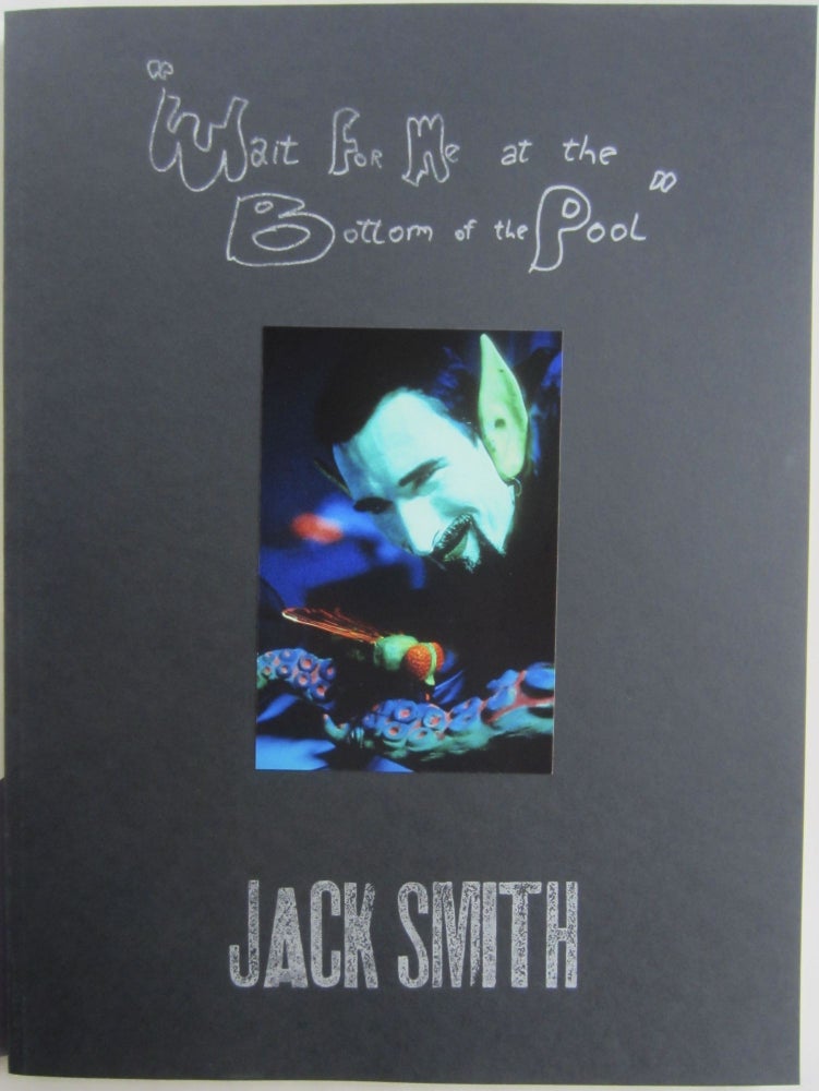 Item #SKB-17643 Wait for Me at the Bottom of the Pool. Jack SMITH.