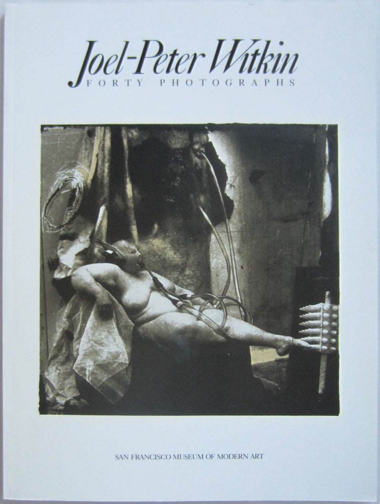 Item #SKB-2266 Joel-Peter Witkin: Forty Photographs. Joel-Peter WITKIN.