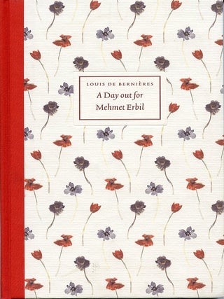 Item #SKB-6375 A Day Out for Mehmet Erbil. Louis DE BERNIERES